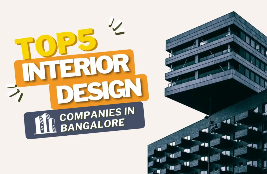 Top 5 Interior Design Companies in Bangalore Where You Can Make a Career