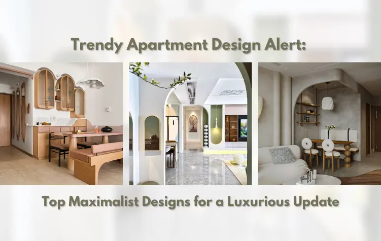 Trendy Apartment Design Alert: Top Maximalist Designs for a Luxurious Update