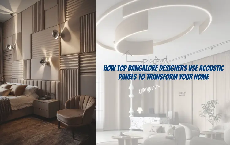 How Top Bangalore Designers Use Acoustic Panels to Transform Your Home