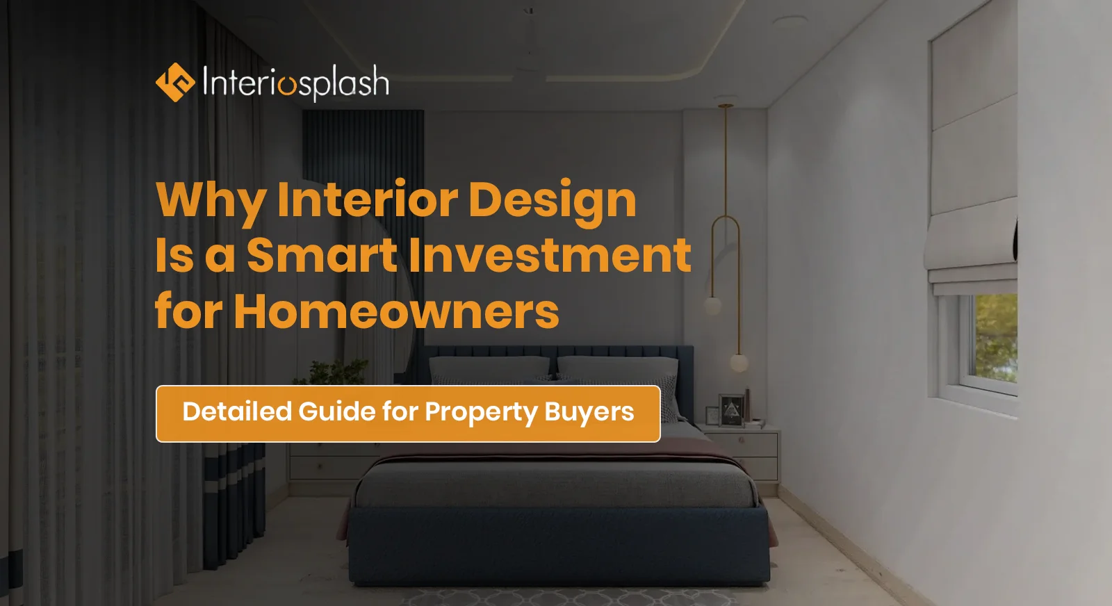 Why Interior Design Is a Smart Investment for Bangalore Homeowners & Property Buyers