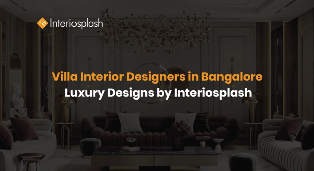 Villa Interior Designers in Bangalore | Interiosplash