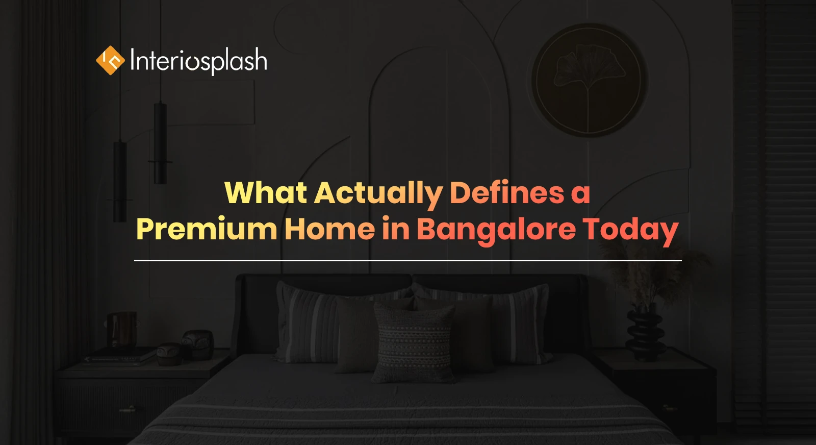 What Actually Defines a Luxury Home in Bangalore Today
