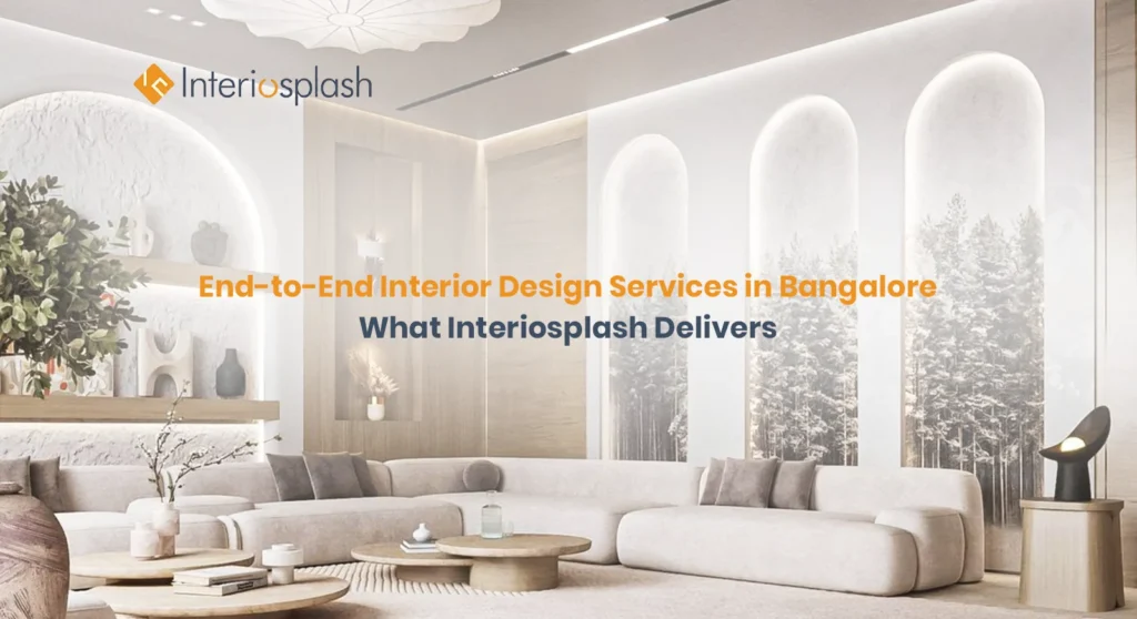 End-to-End Interior Design Services in Bangalore