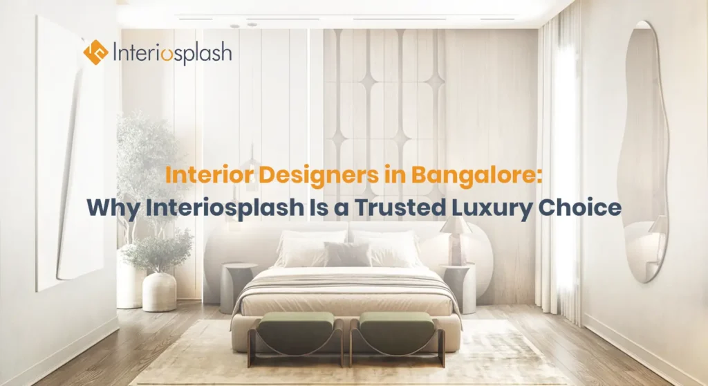 Interior Designers in Bangalore | Luxury Interiors by Interiosplash