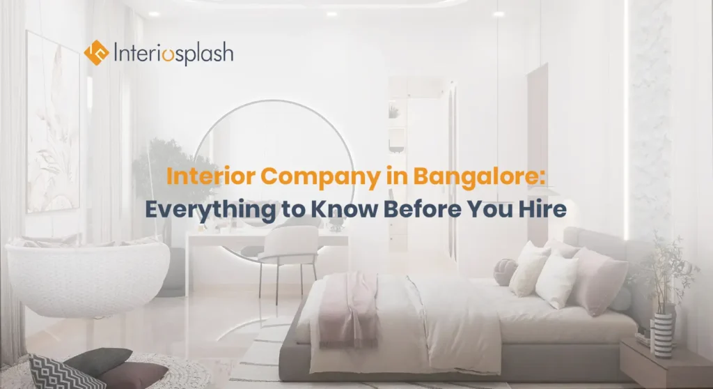 Interior Company in Bangalore | Premium Home Interiors | Interiosplash