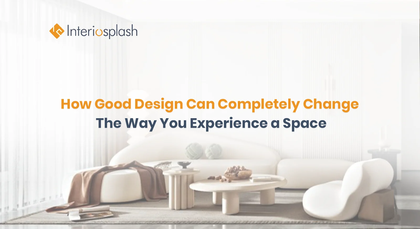 How Good Design Can Completely Change the Way You Experience a Space