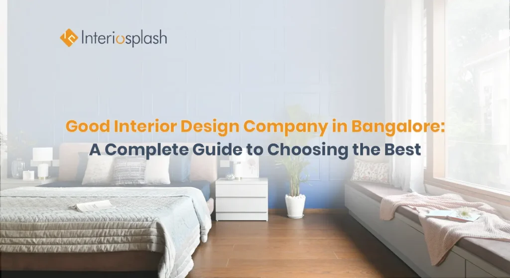 Good Interior Design Company in Bangalore | Interiosplash